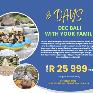 7 Nights DEC BALI  WITH YOUR FAMILY